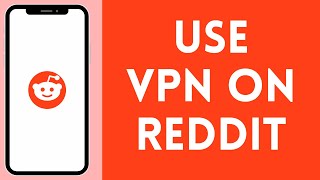 How to Use VPN on Reddit on PC 2024  Reddit Tutorial [upl. by Rehposirhc153]