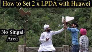 How to use 2 LPDA Antenna in Huawei 2s B312 and B311 Testing in No Network coverage Area No Signal [upl. by Levitan914]