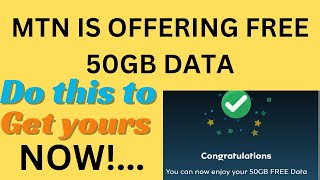 MTN IS OFFERING 50GB DATA FOR FREE DO THIS TO ACTIVATE YOURS  PERFECTLY WORKING 💯 [upl. by Krum]