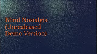 Blind Nostalgia  20  an original song by Willow Millard [upl. by Ibib]