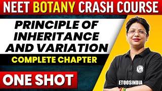 PRINCIPLE OF INHERITANCE AND VARIATION in 1 Shot  All Concepts Tricks amp PYQs Covered  NEET [upl. by Comptom]