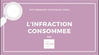 INFRACTION CONSOMMEE en droit pénal 🔤 [upl. by Marthe]