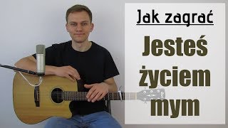 164 Jak zagrać na gitarze Jesteś życiem mym  JakZagracpl [upl. by Ahsinoj408]