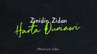 Zinidin Zidan  Harta Duniawi Official Lyric Video [upl. by Knitter]