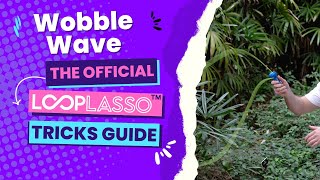 The Official Loop Lasso Tricks Guide The WobbleWave [upl. by Jodi562]