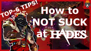 How to NOT SUCK at Hades  Top 6 Tips [upl. by Certie112]