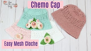 How To Crochet An Easy Mesh Cloche Bucket Chemo Cap [upl. by Koeninger]