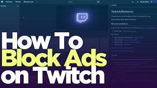 How to Block Twitch Ads  Works in 2024 [upl. by Eadie104]