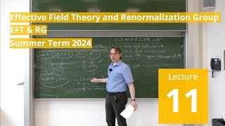 Lec 11  Effective Field Theory and Renormalization Group summer 2024 · TU Dresden [upl. by Fayre608]