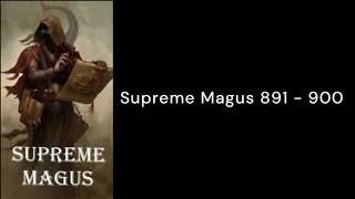 Supreme Magus 891  900 [upl. by Biles122]