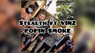 Stealth ft Vinz  Popin Smoke  OFFICIAL AUDIO  vinz stealth [upl. by Kado]