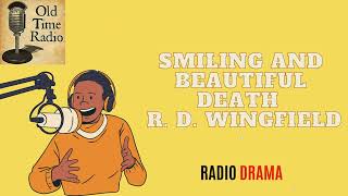 Smiling and Beautiful Death  R D Wingfield  Old Time Radio [upl. by Eulau]