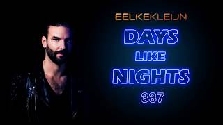 Eelke Kleijn DAYS like NIGHTS Radio 337 April 28 2024 [upl. by Benia]