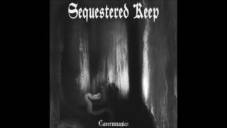 Sequestered Keep  Cavernmagics 2015 Dungeon Synth [upl. by Annat331]