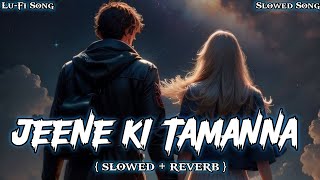 Jeene Ki Tamanna  new song  Aaj fir jeene ki tamanna hai [upl. by Ardnaed616]