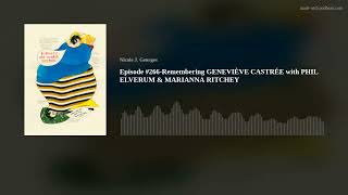 Episode 266Remembering GENEVIÈVE CASTRÉE with PHIL ELVERUM amp MARIANNA RITCHEY [upl. by Engenia]