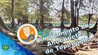 CAMPAMENTO en Los Ahuehuetes de Tepeojuma 2018  SCOUTS  🏕️⚜️ [upl. by Fairweather271]