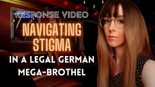 Navigating Stigma in Germanys MegaBrothels  Response Video [upl. by Rebmeced]