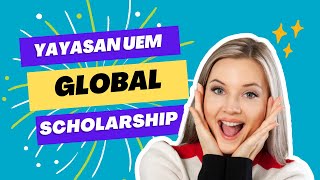 Yayasan UEM Global Scholarship [upl. by Llekcm911]