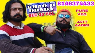 KHAO JI DHABA Sec 25 Panchkula Pure Veg Dhaba  Khao Ji Special Paneer  Dhaba Near Chandigarh fun [upl. by Dorie]