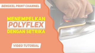 Menempelkan Polyflex Dengan Cara Disetrika Chemica Polyflex [upl. by Narahs]