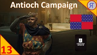 ANTIOCH CAMPAIGN CK3 Ep13 [upl. by Anedal]