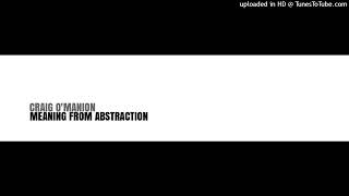 CRAIG OMANION MEANING FROM ABSTRACTION INSTRUMENTAL [upl. by Iatnwahs]