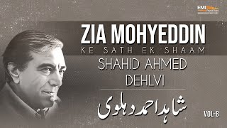 Shahid Ahmed Dehlvi  Zia Mohyeddin Ke Sath Aik Shaam Vol8 [upl. by Ranit]