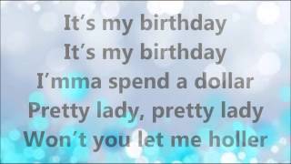 Will I Am Its My BirthDay Lyrics [upl. by Anna]