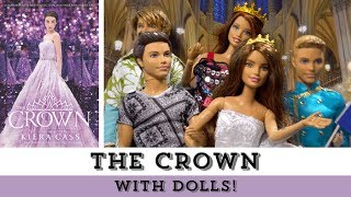 The Crown with Dolls  The Selection Series [upl. by Nave]