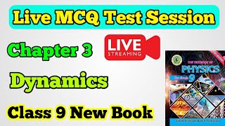 MCQs Chapter 3 Dynamics Class 9 New Physics Book Unit 3 [upl. by Lleynad542]