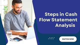 How to Do Cash Flow Statement Analysis  Steps in Cash Flow Statement Analysis [upl. by Stevena358]