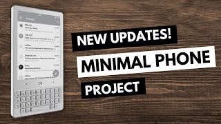 Minimal Phone  Project Updates June 2024 [upl. by Yremogtnom944]