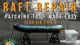 Raft Repair Made Easy Learn How To Patch With Tearaid Type B Vinyl [upl. by Rovner]