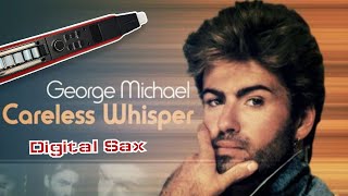 George Michael  Careless Whisper  Digital Sax Cover  Greaten AP300 [upl. by Enymsaj]