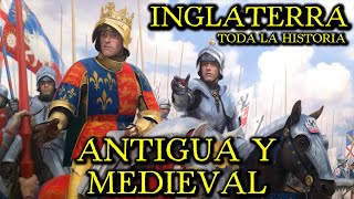 Historia de INGLATERRA ANTIGUA Y MEDIEVAL – Sajones Normandos Plantagenet Guerra de las Rosas [upl. by Nadean]