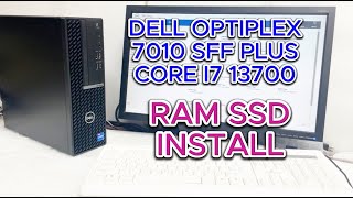 Dell optiplex 7010 sff plus i7 13700 RAM SSD install  Unboxing [upl. by Nnylireg]