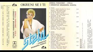 Zorica Paravinić Stela i orkestar Branimira Đokića  Okreni se ti  CEO ALBUM 1986 [upl. by Leuqcar]