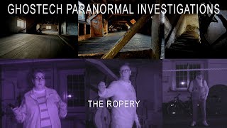 Ghostech Paranormal Investigations  Episode 150  The Ropery HD [upl. by Siblee]