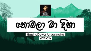 Nobala Ma Diha Lyrics  Harshadewa Ariyasinghe [upl. by Aryan277]