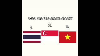 who ate the alarm clock  flags vietnam singapore thailand asia countryhumans [upl. by Jemy]