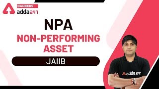 NPA  NonPerforming Asset  JAIIB [upl. by Annay]