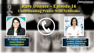 Rare Disease Show Episode 16 Understanding Prader Willi Syndrome with Dr Suruchi Goyal Agarwal [upl. by Iral212]