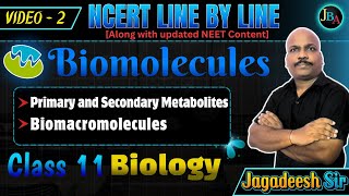 Biomolecules  Video2  Class 11 Biology  NEET  NCERT Line by Line  Jagadeesh [upl. by Airolg]