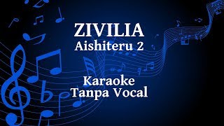 Zivilia  Aishiteru 2 Karaoke [upl. by Ayotnahs]