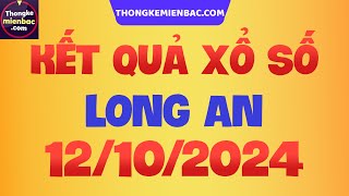 Xổ số Long An hôm nay thứ 7  XSLA  SXLA  XS Long An  Xổ số kiến thiết Long An ngày 12 tháng 10 [upl. by Allemap638]