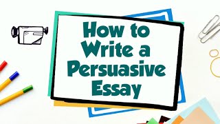 How to Write a Persuasive Essay [upl. by Aydiv]