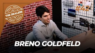 BRENO GOLDFELD  THE DEALERS PODCAST 42 [upl. by Iroak]