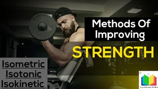 Methods Of Improving Strength Isometric Isotonic amp Isokinetic Exercises [upl. by Yekcaj415]