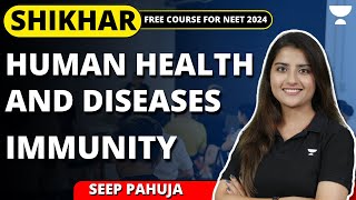 Immunity  Human Health and Diseases  NEET 2024  Seep Pahuja [upl. by Eirehc605]